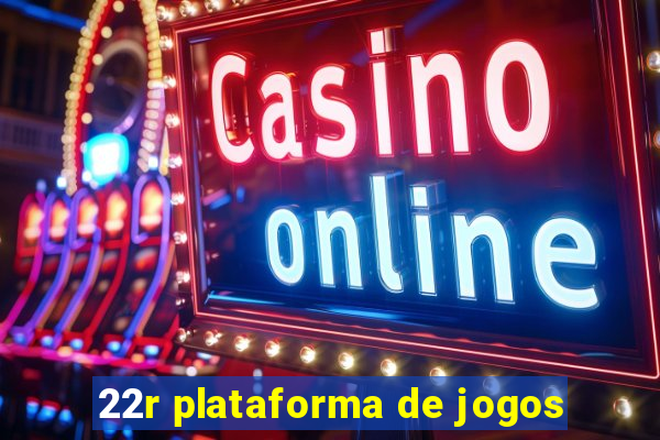 22r plataforma de jogos